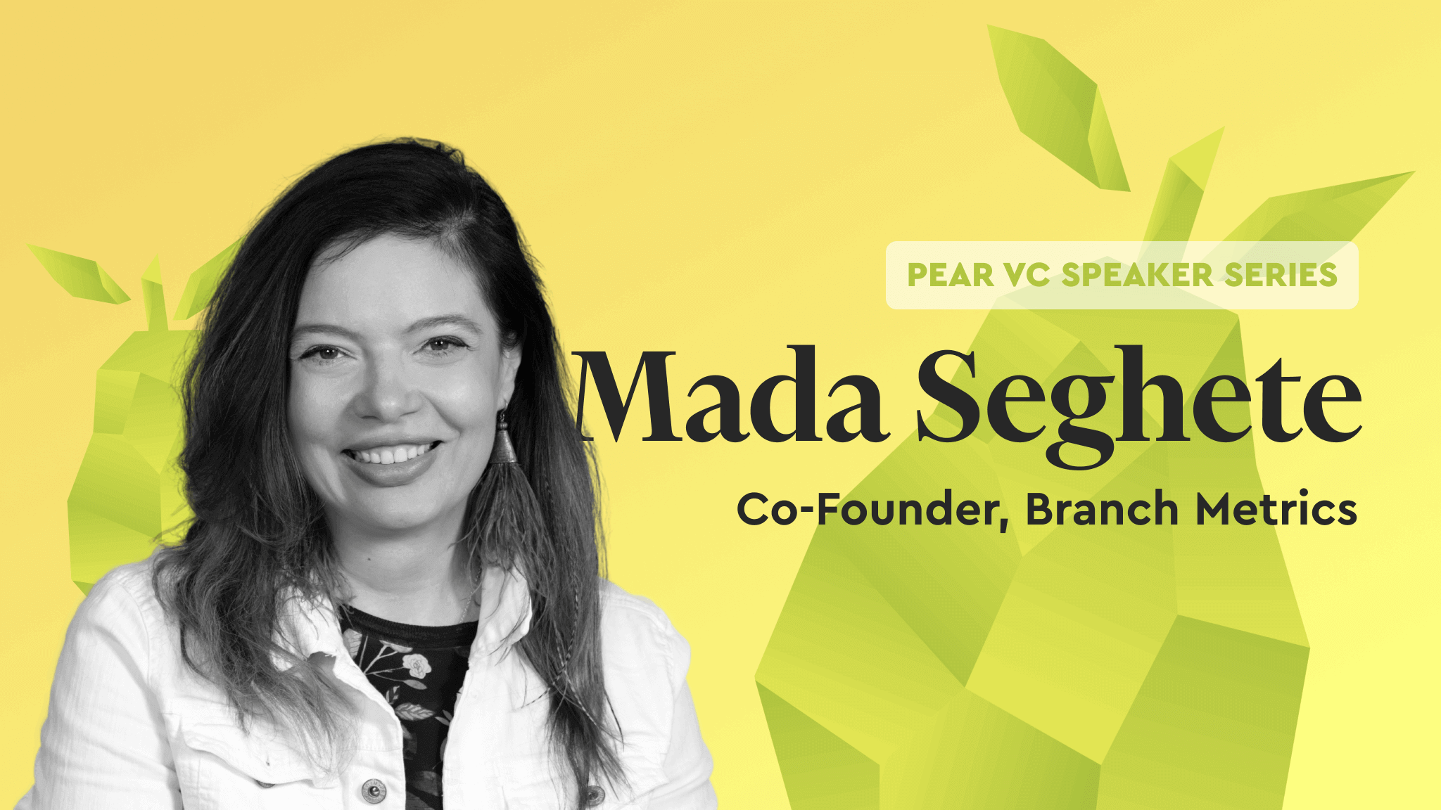 Pear VC Speaker Series: Mada Seghete