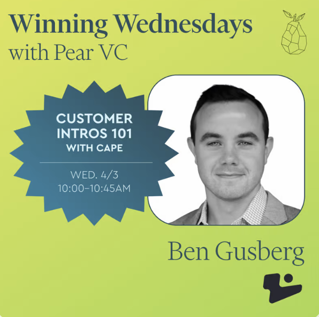 resources Winning Wednesdays with Pear VC : Customer Intros 101 with Cape
