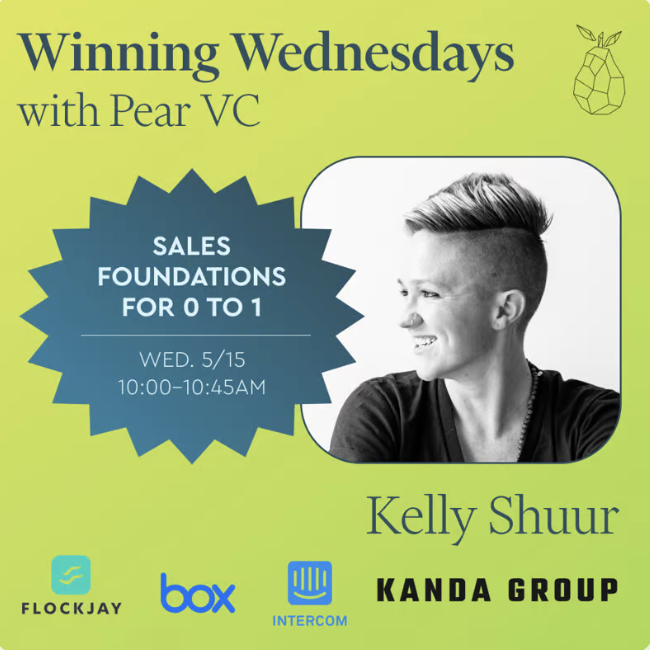 Winning Wednesdays with Pear VC: Sales Foundations for 0 to 1