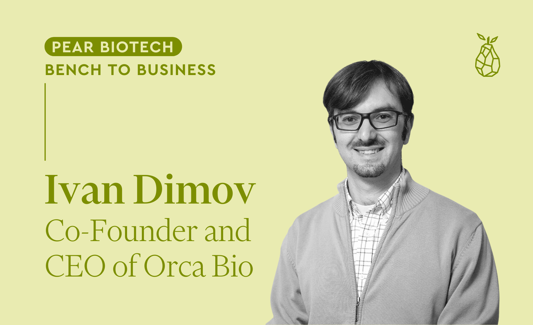 Pear Biotech Bench to Business: insights on ‘Designer Immune Systems,’ allogeneic stem cell therapies, and making an impact on the lives of patients with Ivan Dimov