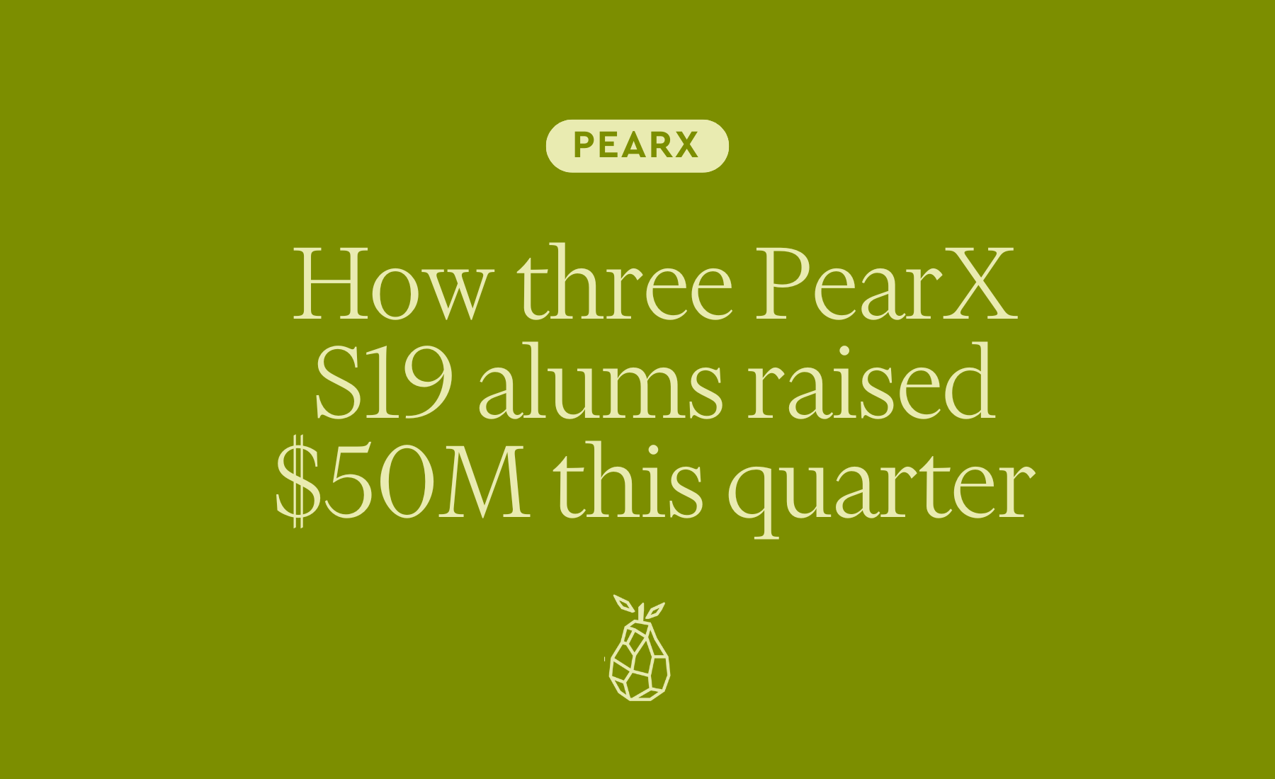 How three PearX S19 alums raised $50M this quarter