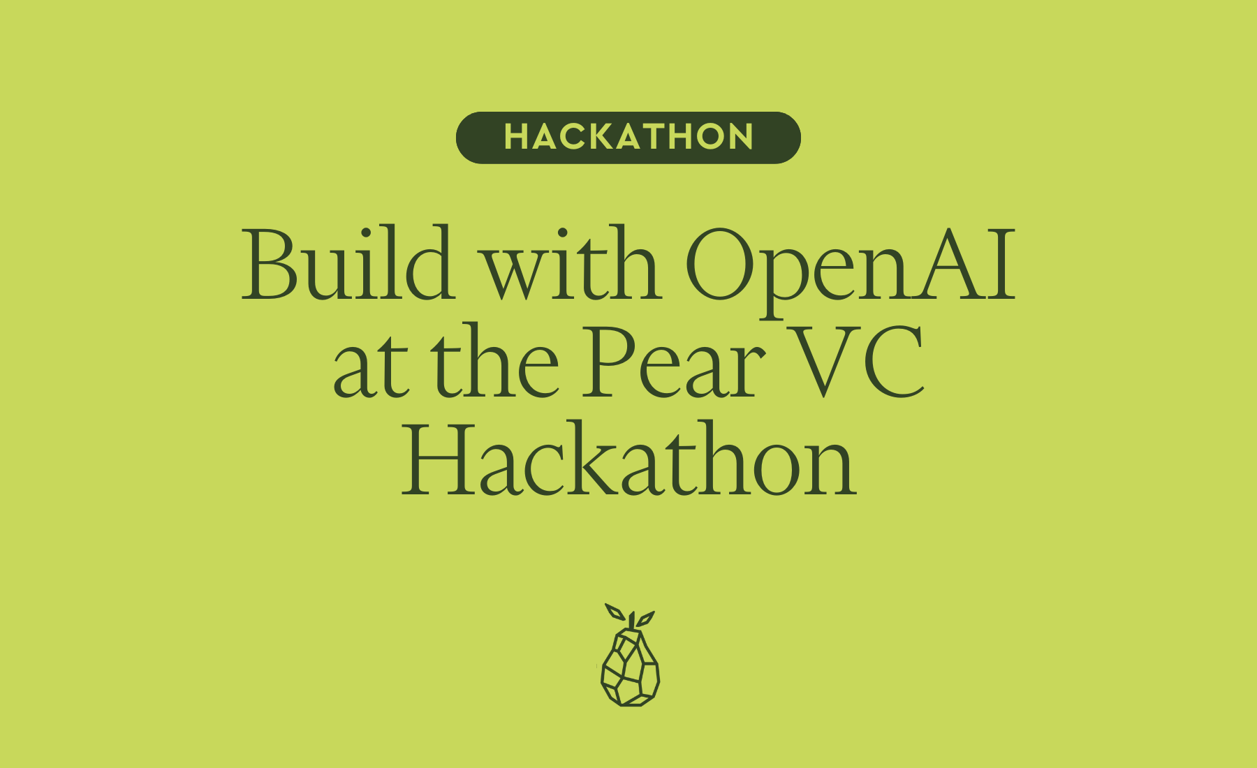 resources Build with OpenAI at the Pear Hackathon