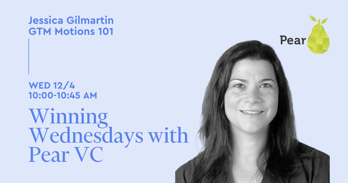 Winning Wednesdays with Pear VC: GTM motions 101