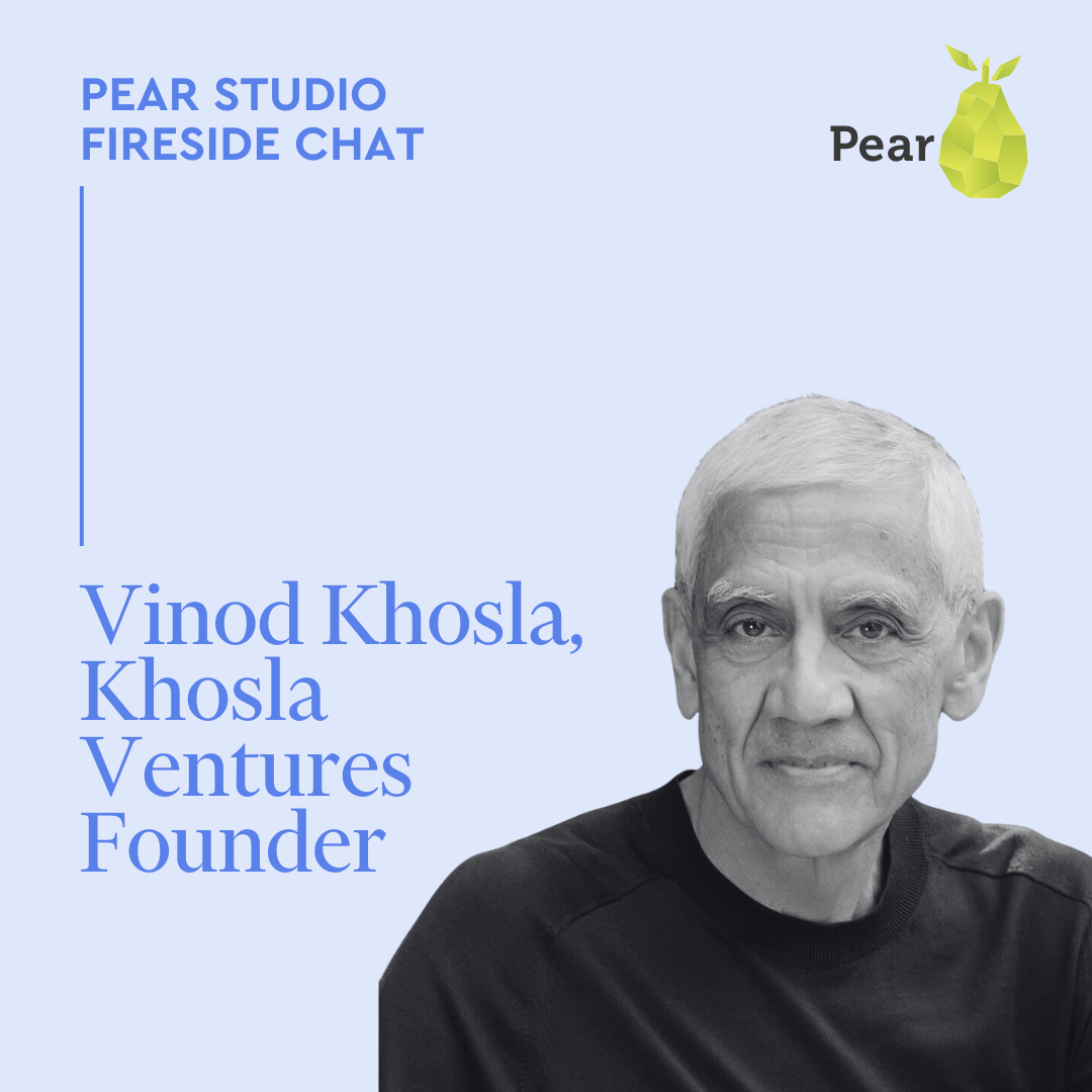 resources Pear Studio Fireside Chat: Vinod Khosla, Founder of Khosla Ventures