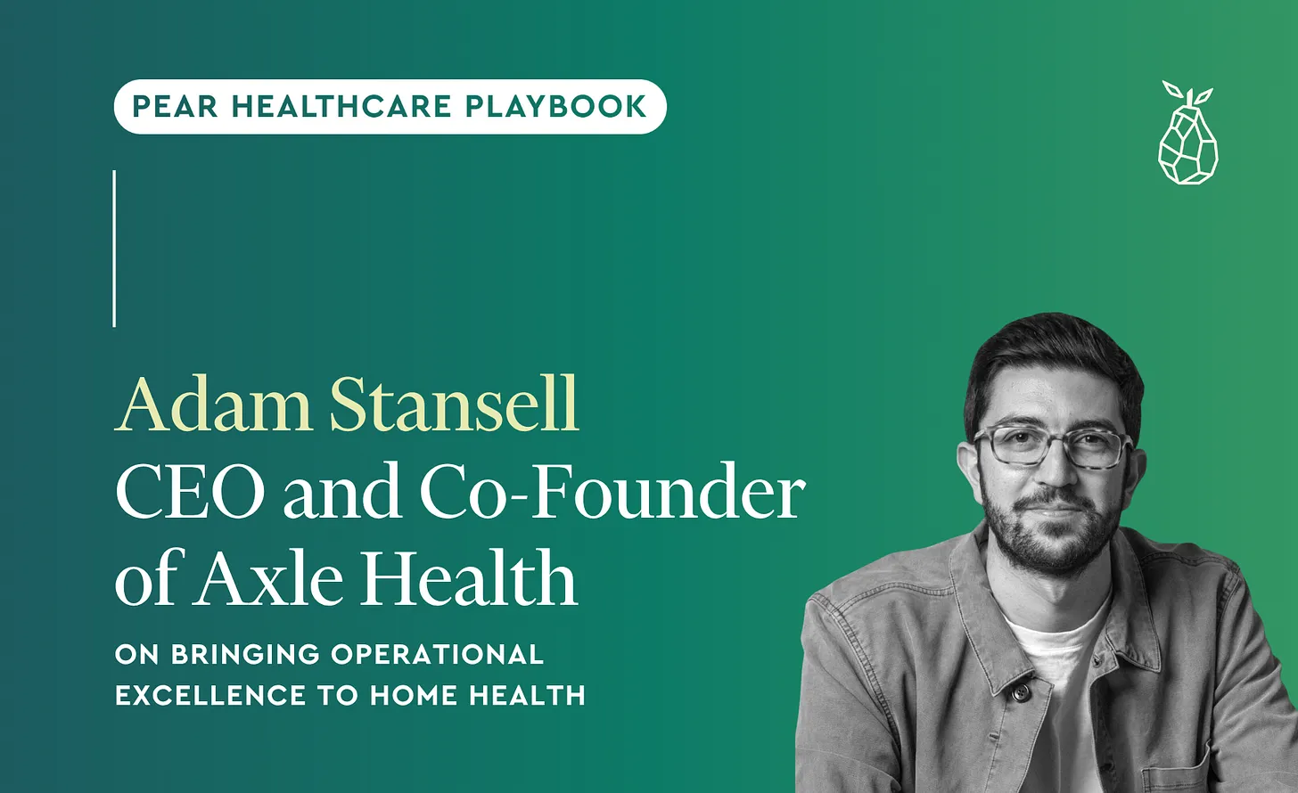 Adam Stansell, CEO and Founder of Axle Health, bringing operational excellence to home health