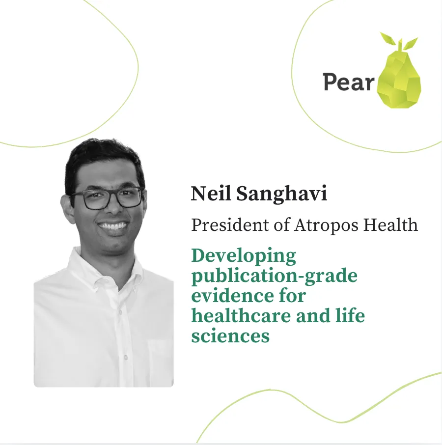 Lessons from Neil Sanghavi, President and Head of Product and Solutions at Atropos on developing publication-grade evidence for healthcare…