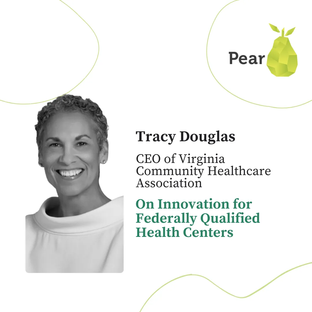 Lessons from Tracy Douglas, CEO of Virginia Community Healthcare Association, on innovation for Federally Qualified Health Centers