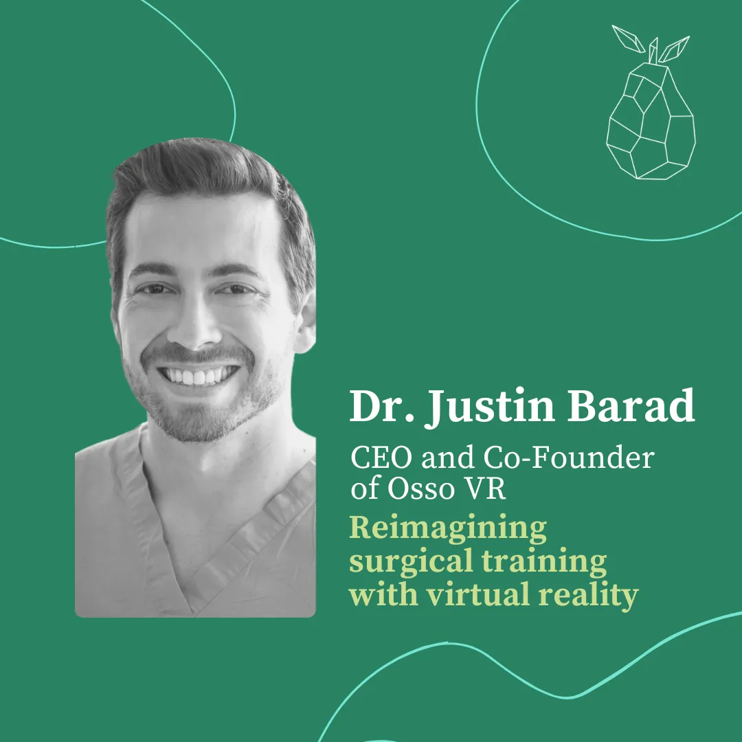 Lessons from Dr. Justin Barad, Osso VR, on reimagining surgical training with virtual reality