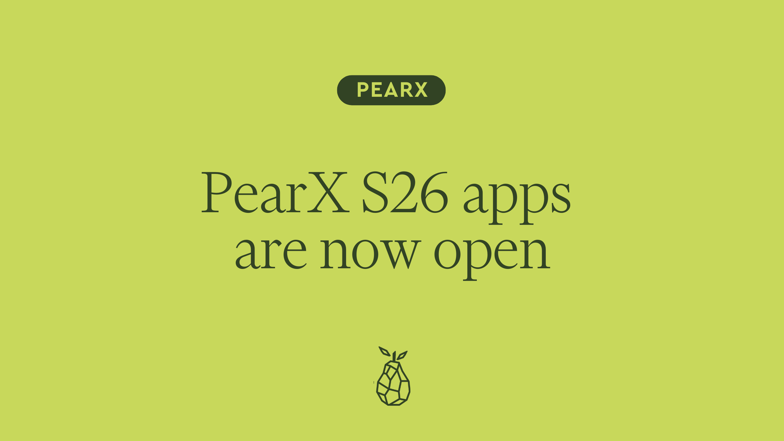 Now open: PearX S26 applications