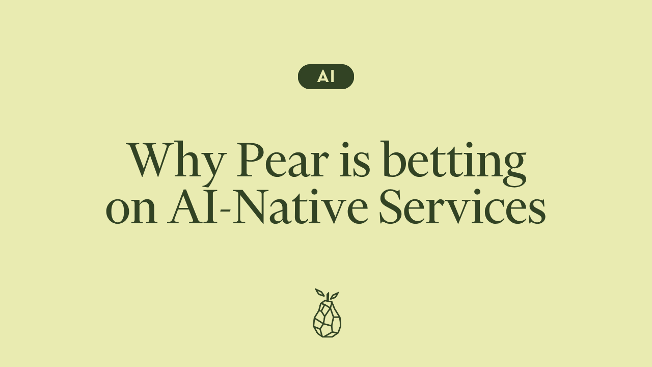 Sell the outcome, not the AI tool: Why Pear is betting on AI-Native Services